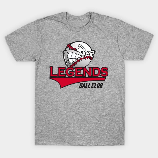 Legends Ball Club T-Shirt by DavesTees